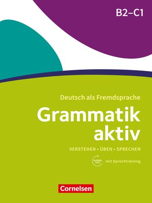 cover image of Grammatik aktiv / B2/C1--Üben, Hören, Sprechen